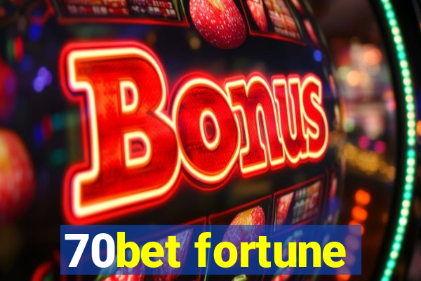 70bet fortune